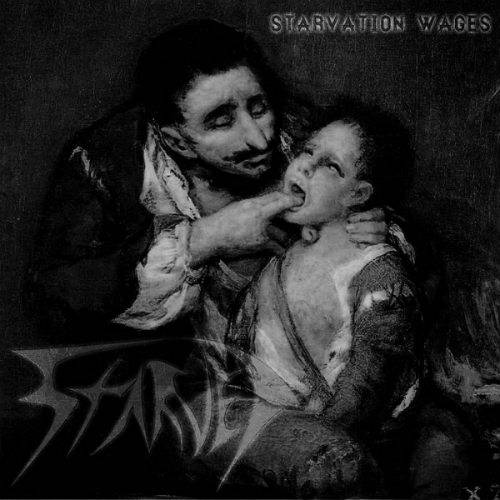 Starved : Starvation Wages